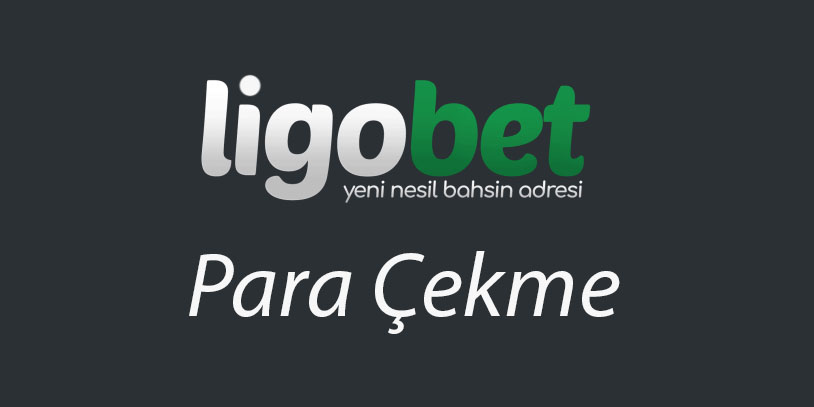 ligobet-para-cekme